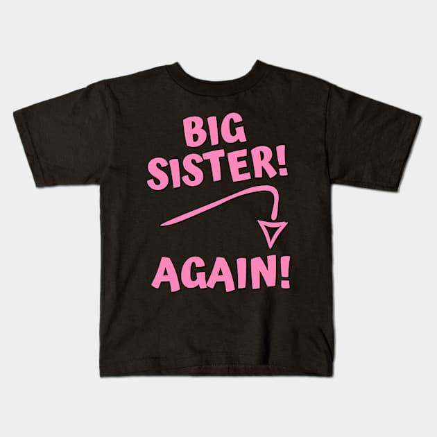 Big Sister Kids T-Shirt by Realfashion